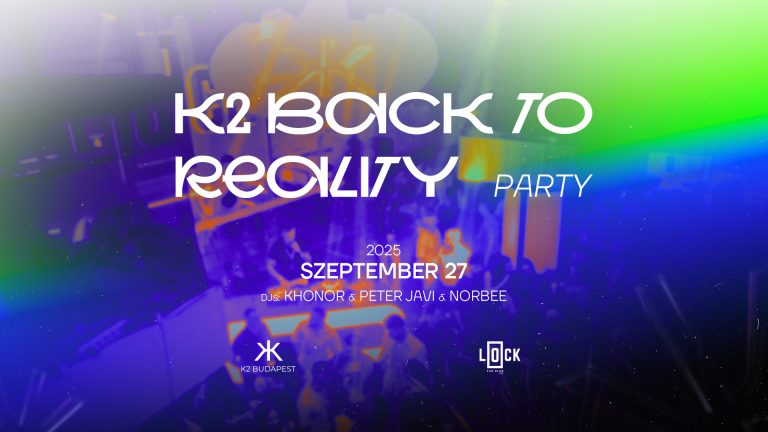 K2 Back To Reality Party